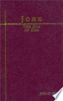 The son of God : a verse-by-verse commentary on the Gospel according to John /