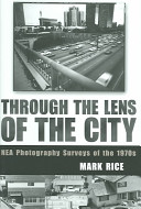 Through the lens of the city : NEA photography surveys of the 1970s /
