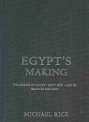 Egypt's making : the origins of ancient Egypt, 5000-2000 BC /