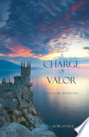 A charge of valor /