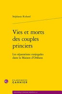 Vies et morts des couples princiers : les séparations conjugales dans la Maison d'Orléans /