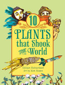 10 plants that shook the world /