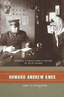 Howard Andrew Knox : pioneer of intelligence testing at Ellis Island /
