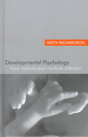 Developmental psychology : how nature and nurture interact /
