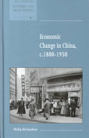 Economic change in China, c. 1800-1950 /
