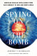 Spying on the bomb : American nuclear intelligence from Nazi Germany to Iran and North Korea /