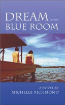 Dream of the blue room : a novel /