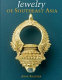 The jewelry of southeast Asia /