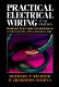 Practical electrical wiring : residential, farm, and industrial /