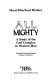 All mighty : a study of the God complex in western man /