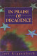 In praise of decadence /