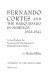 Fernando Cortes and the Marquesado in Morelos, 1522-1547 : a case study in the socioeconomic development of sixteenth-century Mexico /