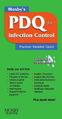 Mosby's PDQ for infection control : practical, detailed, quick /