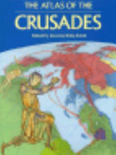 The atlas of the Crusades /