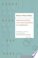 Duino elegies and the sonnets to Orpheus /