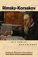 Rimsky-Korsakov : letters to his family and friends /