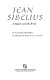 Jean Sibelius : a master and his work /