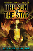 The sun and the star : a Nico di Angelo adventure /
