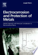 Electrocorrosion and protection of metals : general approach with particular consideration to electrochemical plants /