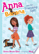 Anna, Banana, and the friendship split /