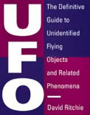 UFO : the definitive guide to unidentified flying objects and related phenomena /