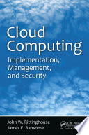 Cloud computing : implementation, management, and security /