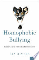 Homophobic bullying : research and theoretical perspectives /