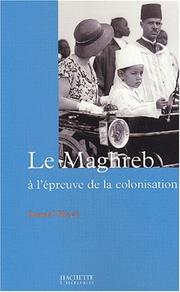 Le Maghreb à l'épreuve de la colonisation /