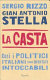 La casta : così i politici italiani sono diventati intoccabili /