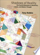 Shadows of reality : the fourth dimension in relativity, cubism, and modern thought /