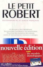 Le nouveau petit Robert : dictionnaire alphabétique et analogique de la langue française, nouvelle édition du petit Robert de Paul Robert /