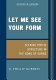 Let me see your form : seeking poetic structure in the Song of Songs /