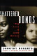 Shattered bonds : the color of child welfare /