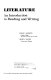 Literature : an introduction to reading and writing /