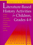 Literature-based history activities for children, grades 4-8 /