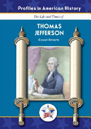 The life and times of Thomas Jefferson /