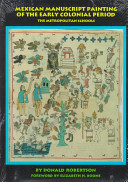 Mexican manuscript painting of the early colonial period : the metropolitan schools /