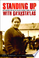 Standing up with G̲a'ax̲sta'las : Jane Constance Cook and the politics of memory, church, and custom /