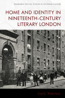 Home and identity in nineteenth-century literary London /