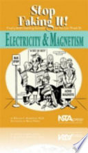 Electricity and magnetism : stop faking it! finally understanding science so you can teach it /