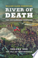 River of death : the Chickamauga Campaign /