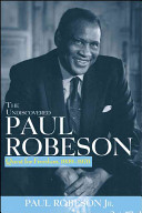 The undiscovered Paul Robeson : quest for freedom, 1939-1976 /