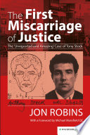 The first miscarriage of justice : the 'amazing and unreported' case of Tony Stock /