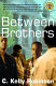 Between brothers : a novel /