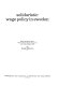 Solidaristic wage policy in Sweden : report /