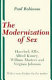 The modernization of sex : Havelock Ellis, Alfred Kinsey, William Masters, and Virginia Johnson /