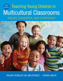 Teaching young children in multicultural classrooms : issues, concepts, and strategies /