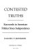 Contested truths : keywords in American politics since independence /
