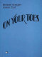 On your toes /