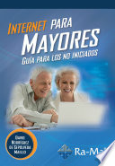 Internet para mayores : guía para los no iniciados /